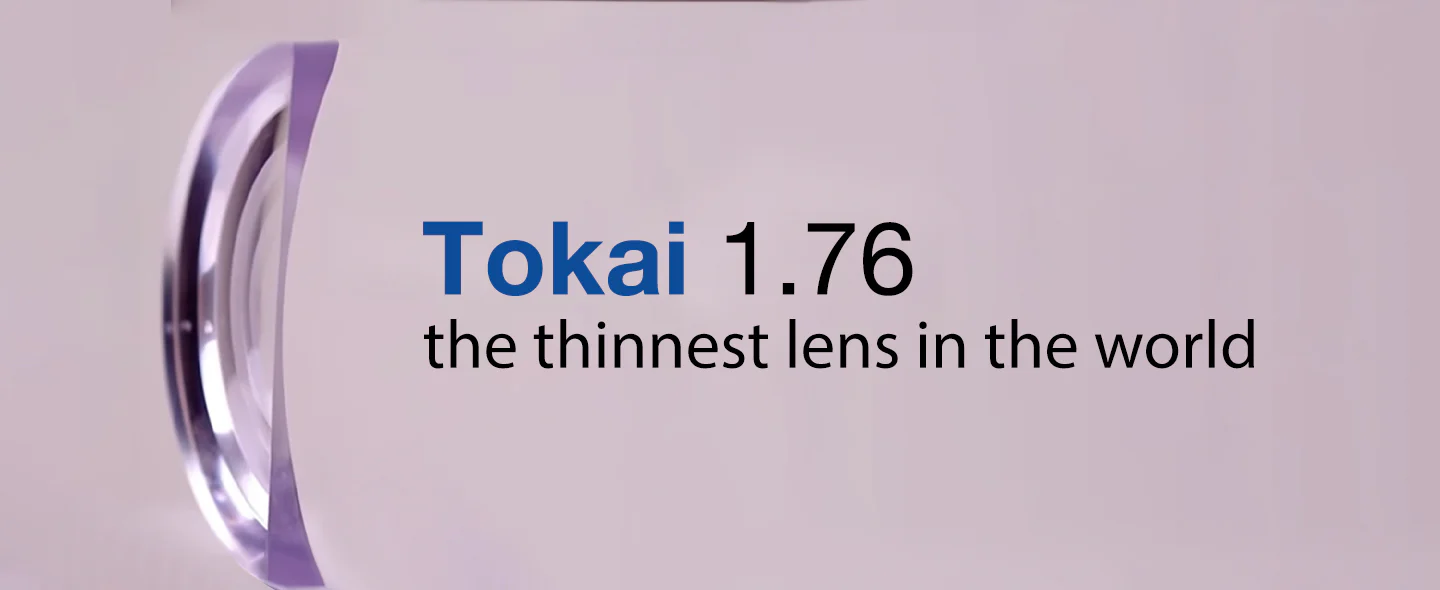 Tokai 1.76 product and lens display